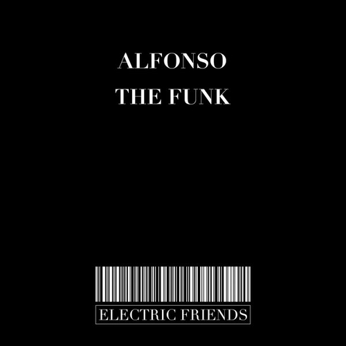 Alfonso - The Funk [EFM285]